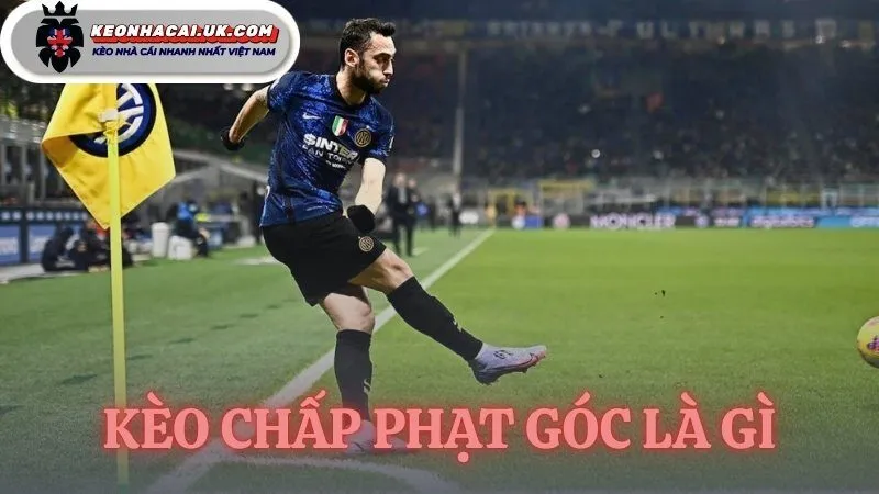 kèo chấp phạt góc la gì